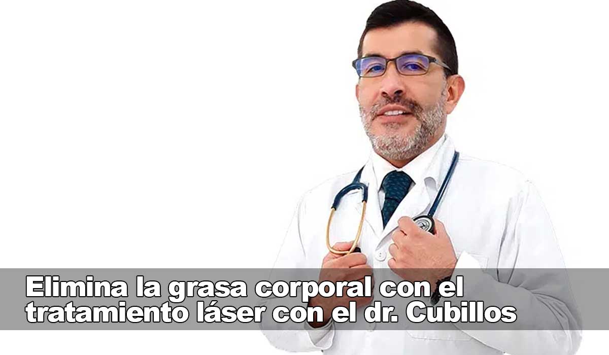 Elimina la grasa corporal con el tratamiento láser con el dr. Gabriel Cubillos
